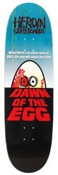 Heroin Dawn of The Egg 9.4 Razor Edge Skateboard Deck - blue